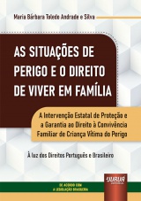 Situações de Perigo e o Direito de Viver em Família, As