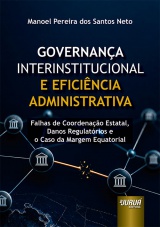 Governança Interinstitucional e Eficiência Administrativa