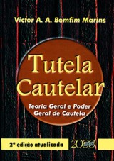 Capa do livro: Tutela Cautelar - Teoria Geral e Poder Geral de Cautela, Victor Alberto Azi Bomfim Marins