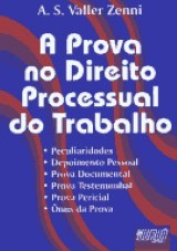 Capa do livro: Prova no Direito Processual do Trabalho, A, Alessandro Severino Vller Zenni