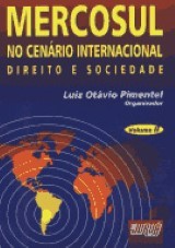 Capa do livro: Mercosul no Cenário Internacional - Direito e Sociedade (Vols. I e II), Organizador: Luiz Otávio Pimentel