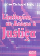 Capa do livro: Limitações ao Acesso à Justiça, José Cichocki Neto