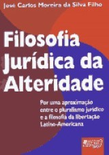 Capa do livro: Filosofia Jurídica da Alteridade, José Carlos Moreira da Silva Filho