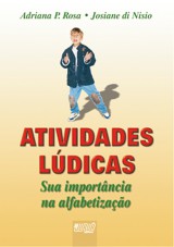 Capa do livro: Atividades Ldicas - Sua importncia na alfabetizao, Adriana P. Rosa e Josiane di Nisio