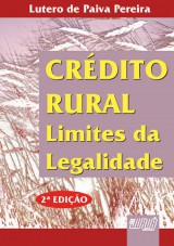 Capa do livro: Crdito Rural - Limites da Legalidade - 2 Edio, Lutero de Paiva Pereira