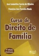 Capa do livro: Curso de Direito de Família - Um Clássico do Direito de Família - 4ª Edição, José Lamartine C. de Oliveira & Francisco J. Ferreira Muniz
