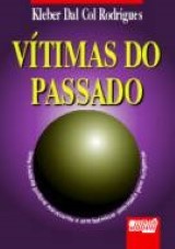 Capa do livro: Vítimas do Passado, Kleber Dal Col Rodrigues