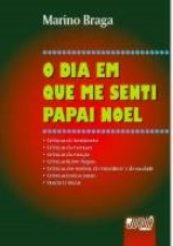 Capa do livro: Dia em que me Senti Papai Noel, O, Marino Braga