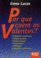 Capa do livro: Por que caem os Valentes ?, Ireno Lucas