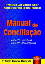 Capa do livro: Manual de Conciliação, Francisco Luiz Macedo Junior e Antonio Marcelo Rogoski Andrade