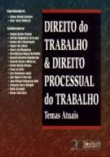 Capa do livro: Direito do Trabalho & Direito Processual do Trabalho - Temas Atuais, Coordenadores: Aldacy R. Coutinho e Célio H. Waldraff