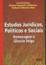 Capa do livro: Estudos Jurídicos, Políticos e Sociais - Homenagem a Gláucio Veiga, Nelson Nogueira Saldanha & Palhares Moreira Reis