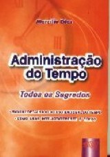 Capa do livro: Administrao do Tempo - Todos os Segredos, Marclio Dias