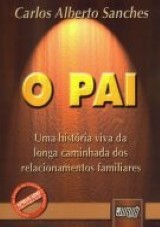 Capa do livro: Pai, O - Uma histria viva da longa caminhada dos relacionamentos familiares, Carlos Alberto Sanches