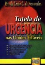 Capa do livro: Tutela de Urgncia nas Unies Estveis, Rta de Cssia C. de Vasconcelos
