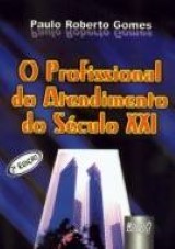 Capa do livro: Profissional do Atendimento do Sculo XXI, O, Paulo Roberto Gomes