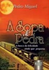 Capa do livro: Sopa de Pedra, A, Pedro Miguel