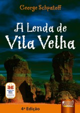 Capa do livro: Lenda de Vila Velha, A, George Schpatoff