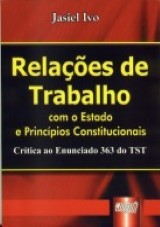 Capa do livro: Relaes de Trabalho - com o Estado e Princpios Constitucionais, Jasiel Ivo