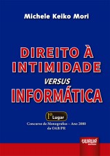 Capa do livro: Direito à Intimidade Versus Informática, Michele Keiko Mori