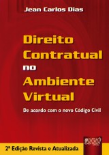 Capa do livro: Direito Contratual no Ambiente Virtual, O - De acordo com o Novo Cdigo Civil - 2 Edio Revista e Atualizada, Jean Carlos Dias