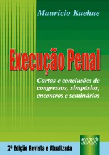 Capa do livro: Execução Penal - Cartas e conclusões de congressos, simpósios, encontros e seminários, Maurício Kuehne