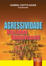 Capa do livro: Agressividade - Uma Leitura Biopsicossocial, Coordenador: Gabriel Chitt Gauer