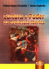 Capa do livro: Cultura e Poder - Na Pennsula Ibrica, Ftima Regina Fernandes e Renan Frighetto
