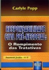Capa do livro: Responsabilidade Civil Pré-Negocial: O Rompimento das Tratativas - Pensamento Jurídico vol. III, Carlyle Popp