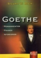 Capa do livro: Goethe - Pensamentos, Frases, Aforismos, Sigurd W. Bach