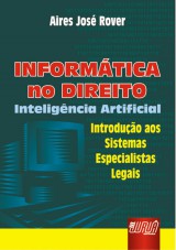Capa do livro: Informática no Direito - Inteligência Artificial, Aires José Rover