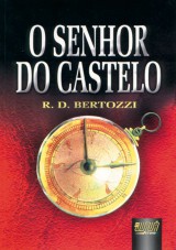 Capa do livro: Senhor do Castelo, O, Rodrigo Bertozzi