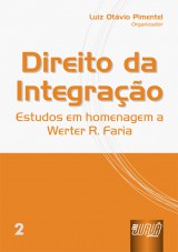 Capa do livro: Direito da Integração - Estudos em Homenagem a Werter R. Faria - vol.II, Organizador: Luiz Otávio Pimentel