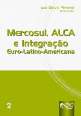 Capa do livro: Mercosul, ALCA e Integrao Euro-Latino-Americana - vol.II, Organizador: Luiz Otvio Pimentel
