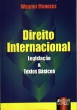 Capa do livro: Direito Internacional - Legislação & Textos Básicos, Wagner Menezes