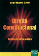 Capa do livro: Direito Constitucional - Anotações Nucleares, Paulo Ricardo Schier