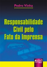 Capa do livro: Responsabilidade Civil pelo Fato da Imprensa, Pedro Vinha