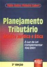 Capa do livro: Planejamento Tributrio - Anlise Jurdica e tica -  Luz da Lei Complementar 104/2001, Pablo Andrez Pinheiro Gubert