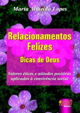 Capa do livro: Relacionamentos Felizes - Dicas de Deus, Marta Almeida Lopes