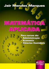 Capa do livro: Matemtica Aplicada - Para os cursos de Administrao, Economia e Cincias Contbeis, Jair Mendes Marques
