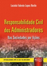Capa do livro: Responsabilidade Civil dos Administradores - Nas Sociedades por Aes, Lucola Fabrete Lopes Nerilo