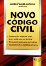 Capa do livro: Novo Código Civil - Comparado, Organizador: Luciano Taques Ghignone