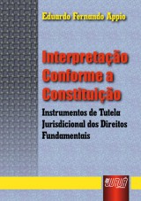 Capa do livro: Interpretao Conforme a Constituio, Eduardo Fernando Appio