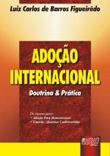 Capa do livro: Adoo Internacional - Doutrina e Prtica, Luiz Carlos de Barros Figueiredo