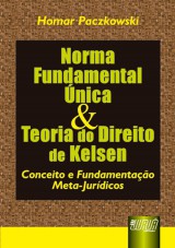 Capa do livro: Norma Fundamental nica & Teoria do Direito de Kelsen, Homar Paczkowski