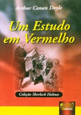 Capa do livro: Um Estudo em Vermelho - Coleo Sherlock Holmes, Arthur Conan Doyle - Tradutora: Maria Teresa Lemos de Lima
