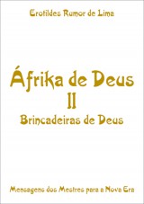 Capa do livro: frika de Deus II - Brincadeiras de Deus, Erotildes Rumor de Lima