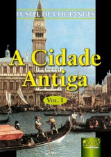 Capa do livro: Cidade Antiga, A - Vol. I - Trad.: Nlia Maria Pinheiro Padilha von Tempski-Silka, Fustel de Coulanges