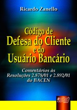 Capa do livro: Cdigo de Defesa do Cliente e do Usurio Bancrio, Ricardo Zanello