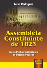 Capa do livro: Assembléia Constituinte de 1823 - Idéias Políticas na Fundação do Império Brasileiro, Celso Rodrigues
